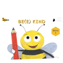 Load image into Gallery viewer, BE(E) KIND - Book 1
