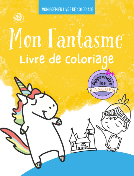 Mon Fantasme - Mon premier livre de coloriage
